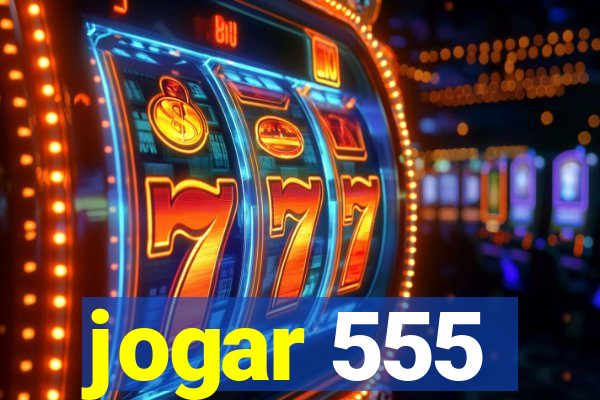 jogar 555