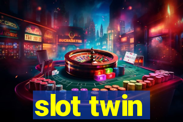 slot twin