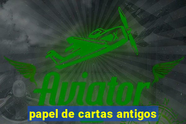 papel de cartas antigos