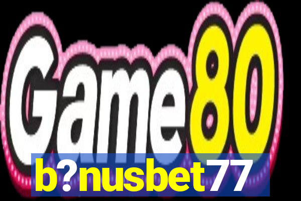 b?nusbet77