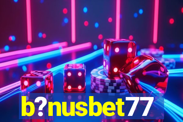 b?nusbet77