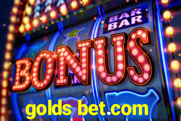 golds bet.com