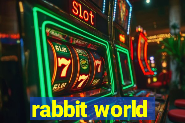 rabbit world