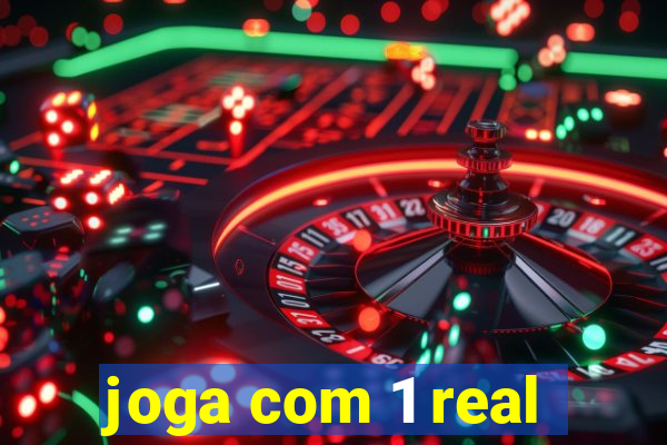 joga com 1 real