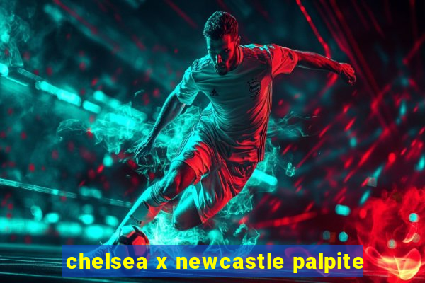 chelsea x newcastle palpite