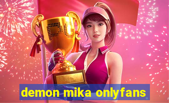 demon mika onlyfans