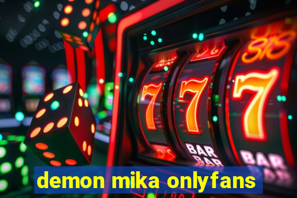 demon mika onlyfans