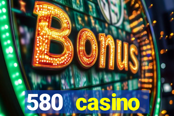 580 casino livermore ca