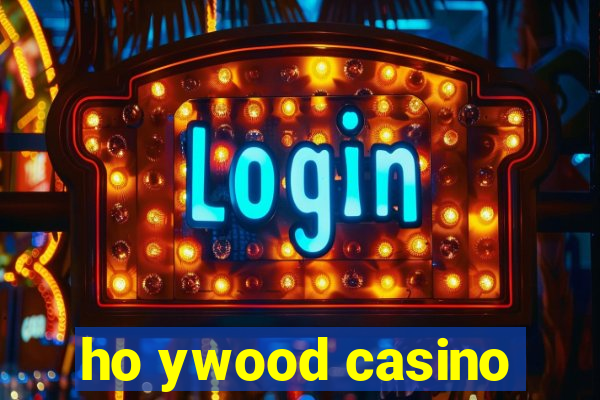 ho ywood casino