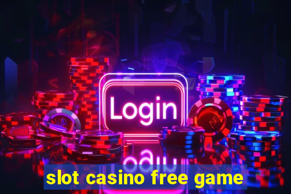 slot casino free game