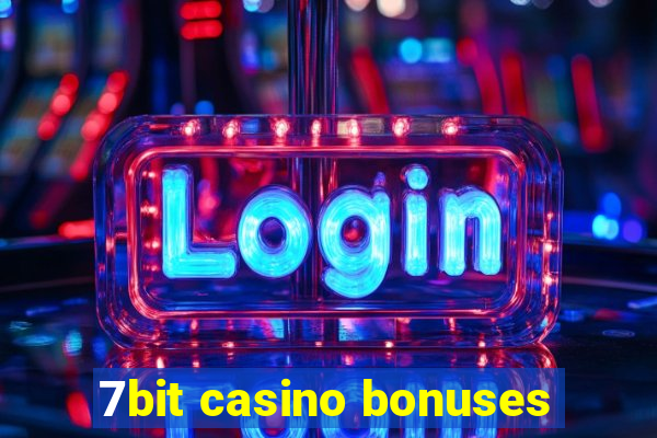 7bit casino bonuses