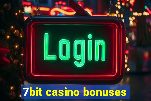 7bit casino bonuses