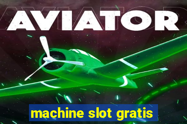 machine slot gratis