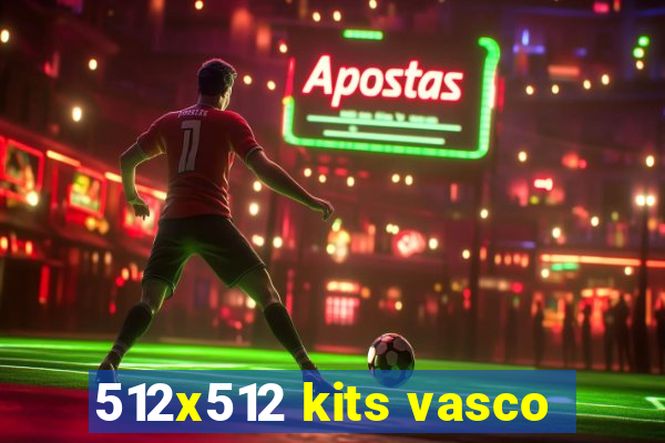 512x512 kits vasco