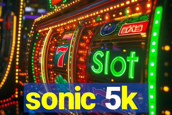 sonic 5k