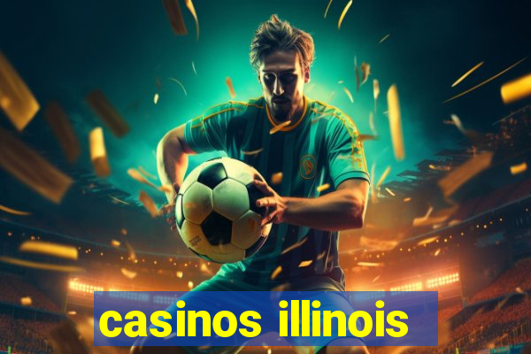 casinos illinois