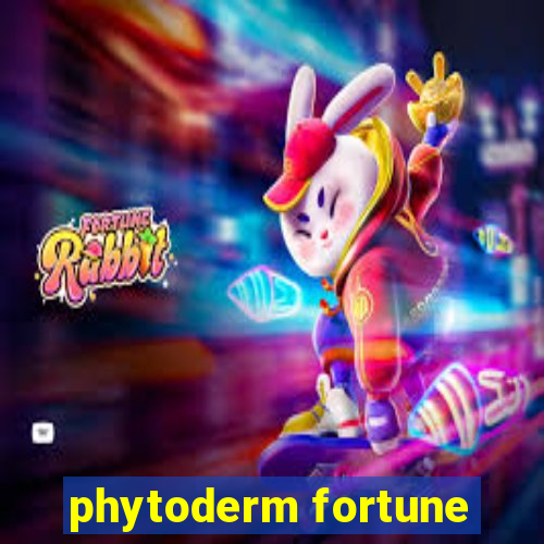 phytoderm fortune