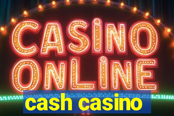 cash casino