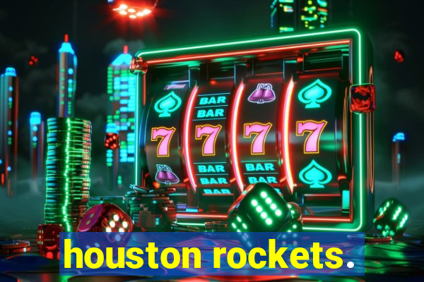 houston rockets.