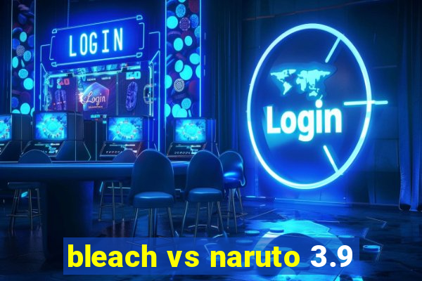 bleach vs naruto 3.9