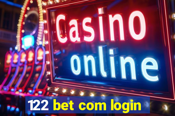 122 bet com login