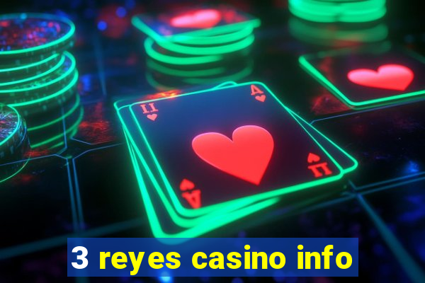 3 reyes casino info