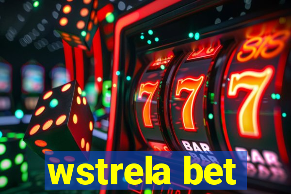 wstrela bet