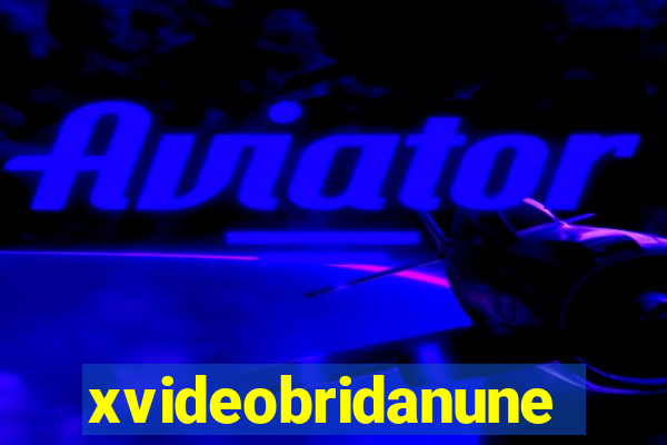 xvideobridanunes