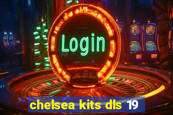 chelsea kits dls 19