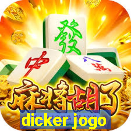 dicker jogo