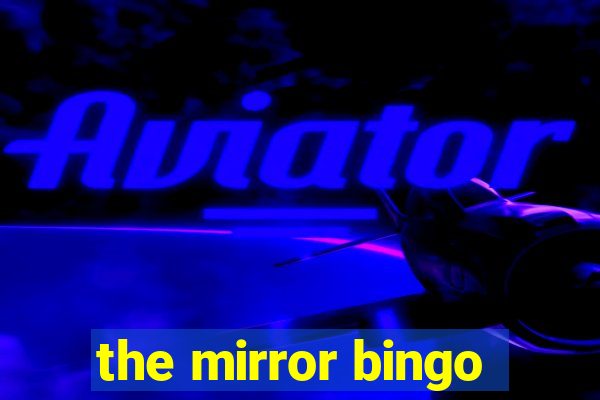 the mirror bingo