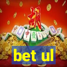 bet ul