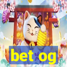 bet og