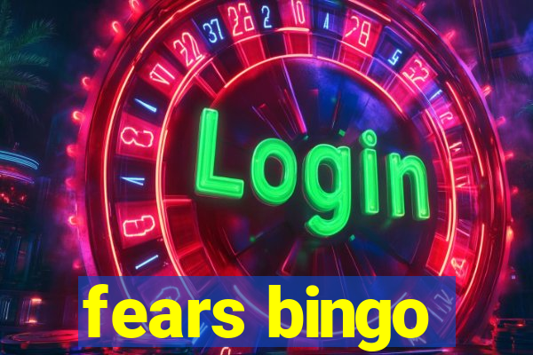 fears bingo