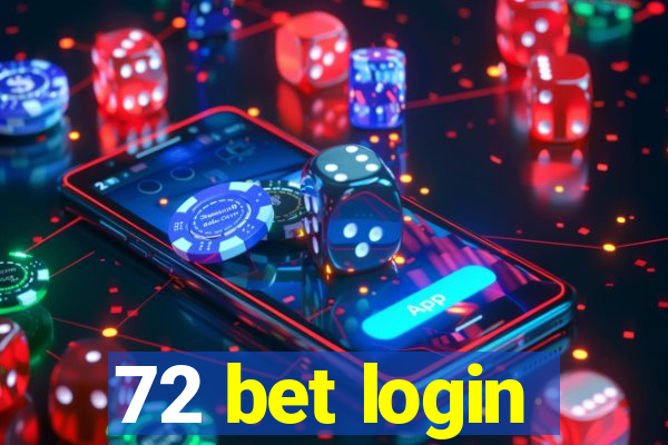 72 bet login