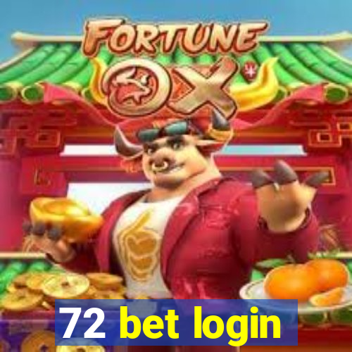 72 bet login