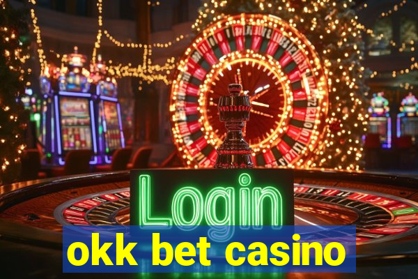 okk bet casino