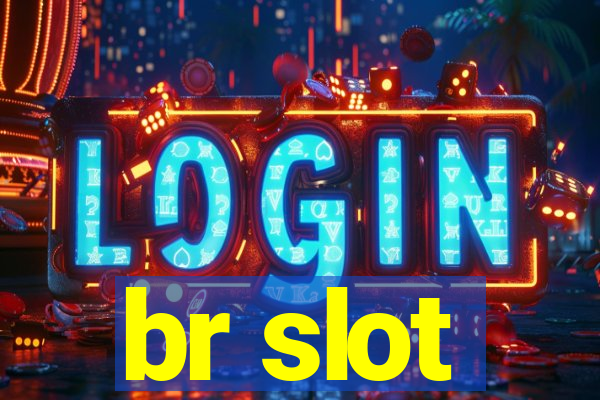 br slot