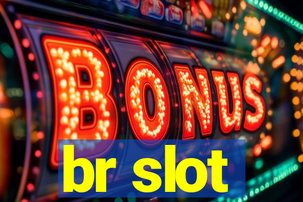 br slot