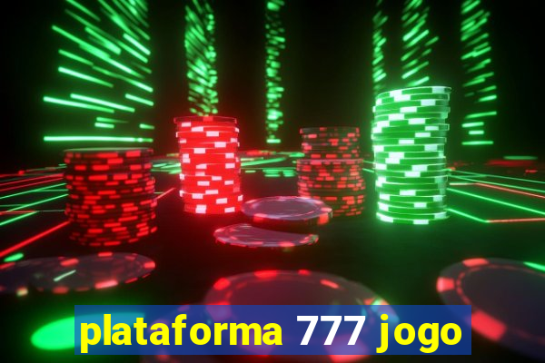 plataforma 777 jogo