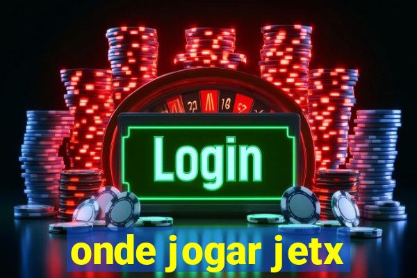 onde jogar jetx