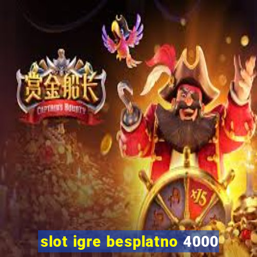 slot igre besplatno 4000