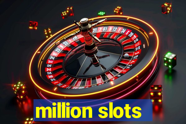 million slots