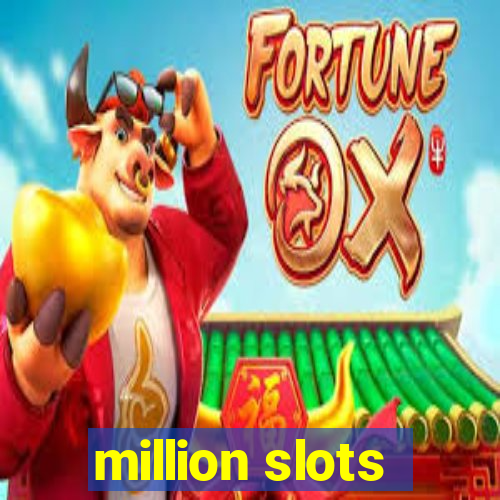 million slots