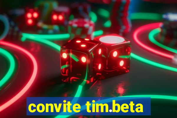 convite tim.beta