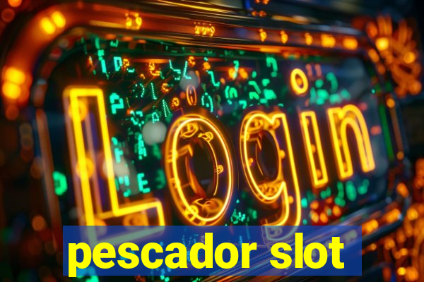 pescador slot