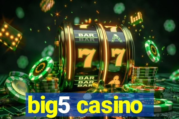 big5 casino