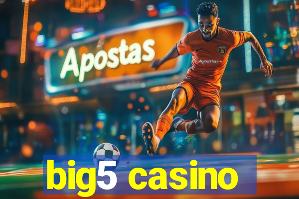 big5 casino