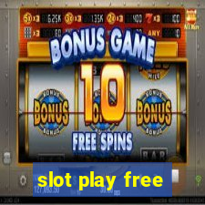 slot play free