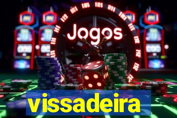 vissadeira